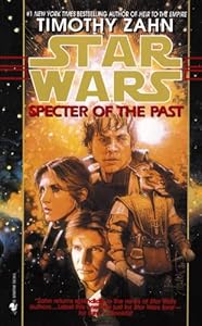 Specter of the Past: Star Wars (The Hand of Thrawn) (Star Wars: The Hand of Thrawn Duology - Legends Book 1)