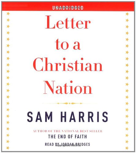 Letter to a Christian Nation by Sam Harris