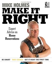 Make It Right: Expert Advice on Home Renovations