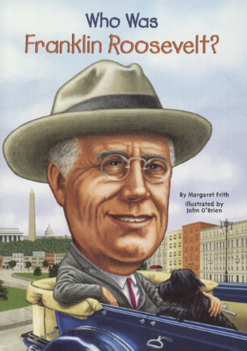 Who Was Franklin Roosevelt? by Margaret Frith