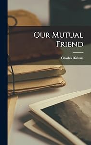 Our Mutual Friend
