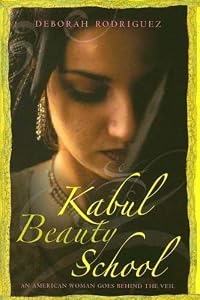 Kabul Beauty School: An American Woman Goes Behind the Veil