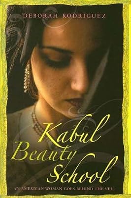 Kabul Beauty School: An American Woman Goes Behind the Veil