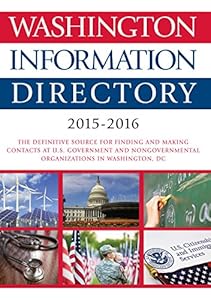 CQ PRESS: WASHINGTON INFORMATION DIRECTORY; 2015-2016 by CQ Press                       (Editor)