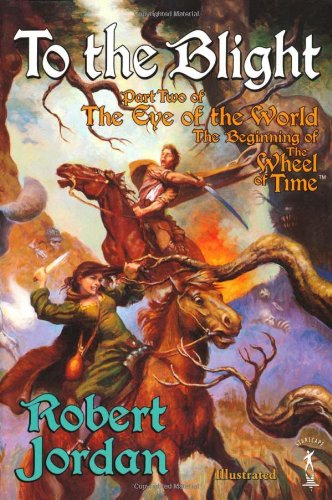 To the Blight (The Eye of the World, Book 2) by Robert Jordan