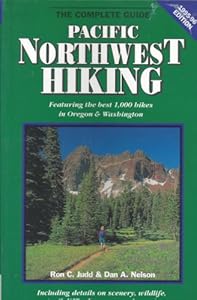Pacific Northwest Hiking: The Complete Guide 1995-1996