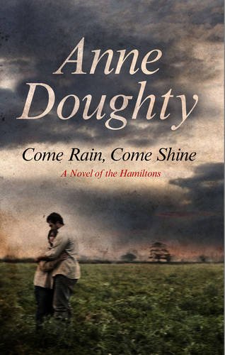Come Rain, Come Shine (Hamiltons Sequence: 1960-1966) by Anne Doughty