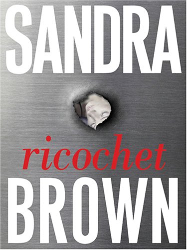 Ricochet by Sandra Brown