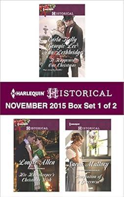 Harlequin Historical November 2015 - Box Set 1 of 2: Christmas Eve Proposal\The Viscount's Christmas Kiss\Wallflower, Widow...Wife!\His Housekeeper's Christmas Wish\Temptation of a Governess