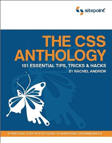 The CSS Anthology: 101 Essential Tips, Tricks, and Hacks by Rachel Andrew