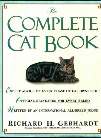 The Complete Cat Book by Richard H. Gebhardt