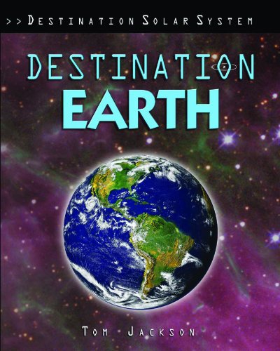 Destination Earth by Tom Jackson