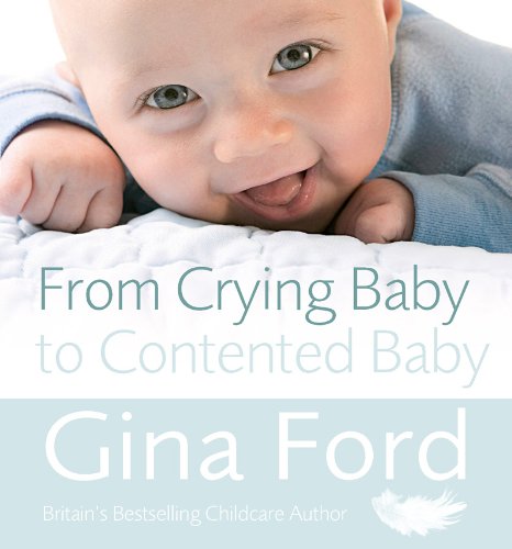From Crying Baby to Contented Baby by Gina Ford