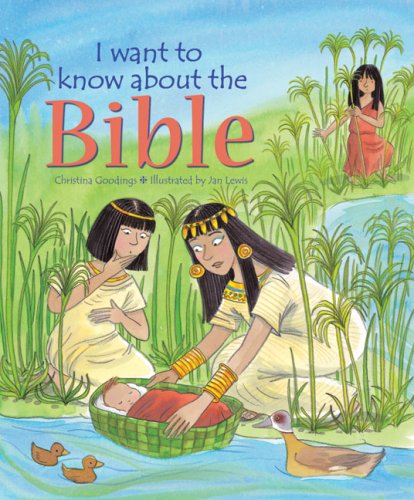 I Want to Know About the Bible by Christina Goodings