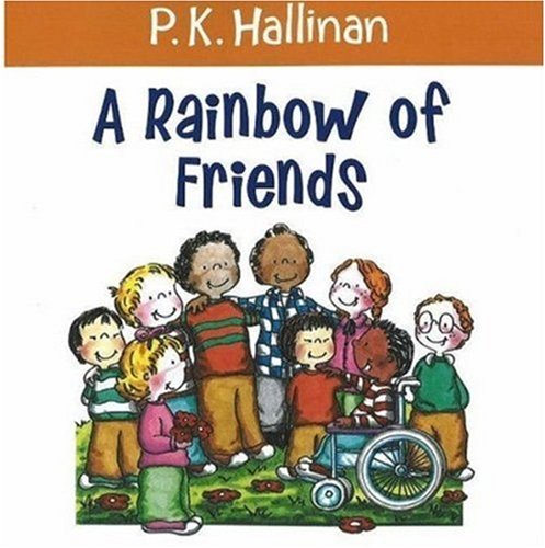 A Rainbow of Friends by P. K. Hallinan
