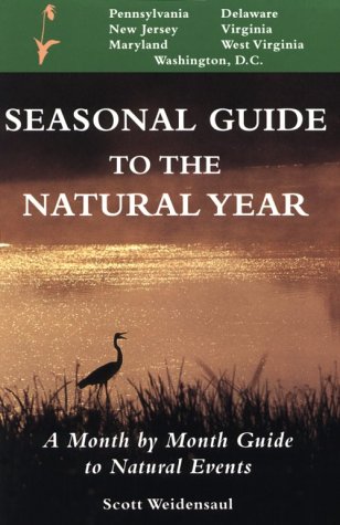 Seasonal guide to the natural year by Scott Weidensaul