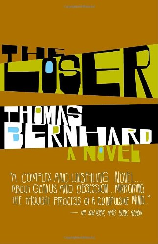 The Loser: A Novel by Thomas Bernhard