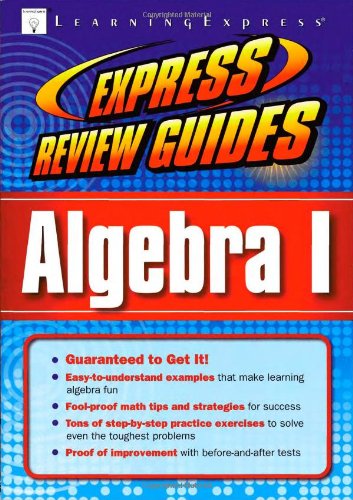 Express Review Guide: Algebra I by LearningExpress Editors