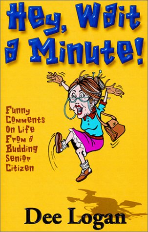 Hey, Wait A Minute by Dee Logan