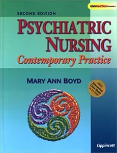 Psychiatric Nursing: Contemporary Practice by Mary A. Boyd