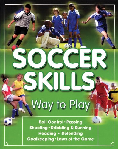 Soccer Skills: Way to Play by Triumph Books