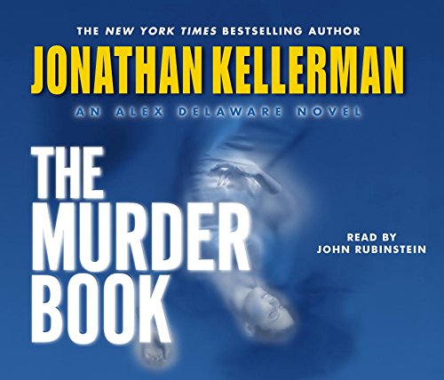 The Murder Book (Unabridged) (The Alex Delaware series, Book 16) by Jonathan Kellerman