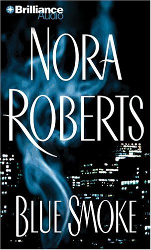 Blue Smoke by Nora Roberts