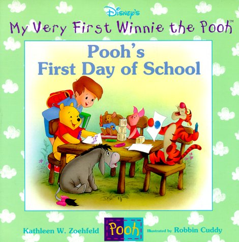 Pooh's First Day of School (My Very First Winnie the Pooh) by Kathleen Weidner Zoehfeld
