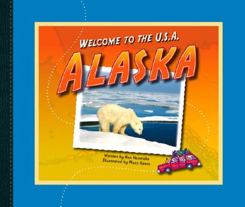 Alaska (Welcome to the U.S.A.) by Ann Heinrichs