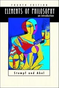 Elements of Philosophy : An Introduction by Samuel Enoch Stumpf, Donald C. Abel(January 1, 2001) Hardcover