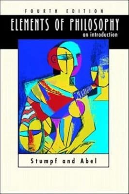 Elements of Philosophy : An Introduction by Samuel Enoch Stumpf, Donald C. Abel(January 1, 2001) Hardcover