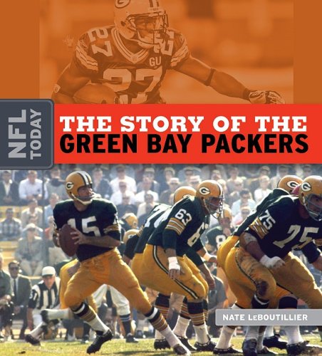 The Story of the Green Bay Packers by Nate Leboutillier