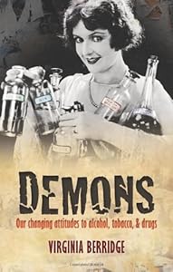 Demons: Our changing attitudes to alcohol, tobacco, and drugs