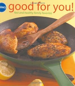 Pillsbury Good for You!: Fast & Healthy Family Favorites