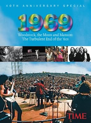 TIME 1969: Woodstock, the Moon and Manson