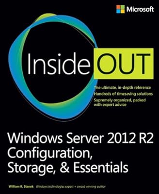 Windows server 2012 R2 inside out : configuration, storage, & essentials