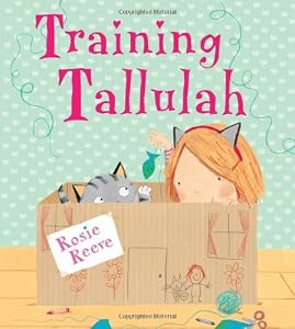 Training Tallulah by Rosie Reeve