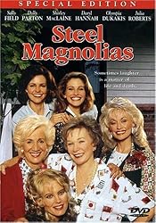 Steel Magnolias (Special Edition)
