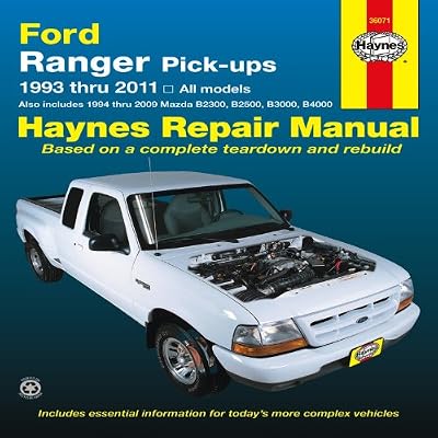 Ford Ranger Pick-ups 1993 thru 2011: 1993 thru 2011 all models - Also includes 1994 thru 2009 Mazda B2300, B2500, B3000, B4000