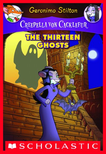 Creepella von Cacklefur #1: The Thirteen Ghosts by Geronimo Stilton