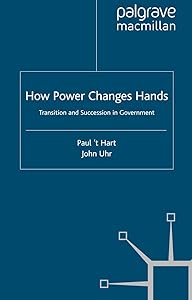 How Power Changes Hands: Transition and Succession in Government (Understanding Governance)