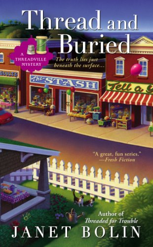 Thread and Buried (A Threadville Mystery Book 3) by Janet Bolin