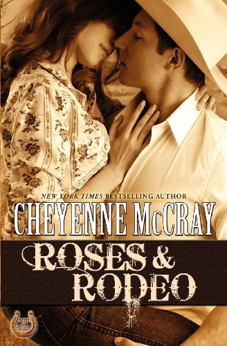 Roses & Rodeo by Cheyenne McCray