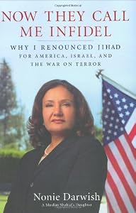 Now They Call Me Infidel: Why I Renounced Jihad for America, Israel, and the War on Terror