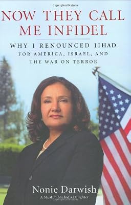 Now They Call Me Infidel: Why I Renounced Jihad for America, Israel, and the War on Terror