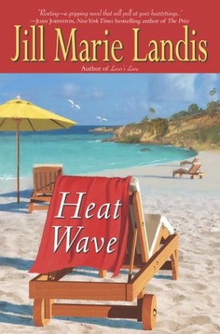 Heat Wave by Jill Marie Landis