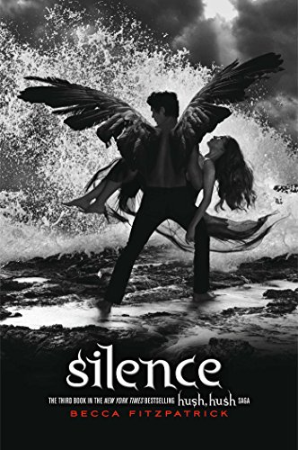 Silence (The Hush, Hush Saga Book 3) by Becca Fitzpatrick