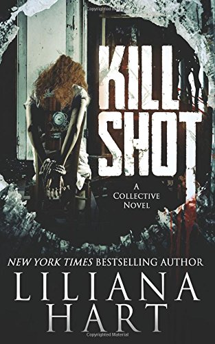 Kill Shot by Liliana Hart