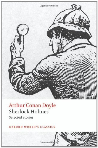 Sherlock Holmes: Selected Stories by Arthur Conan Doyle  ,
