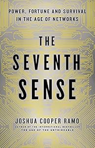 The Seventh Sense: Power, Fortune, and Survival in the Age of Networks